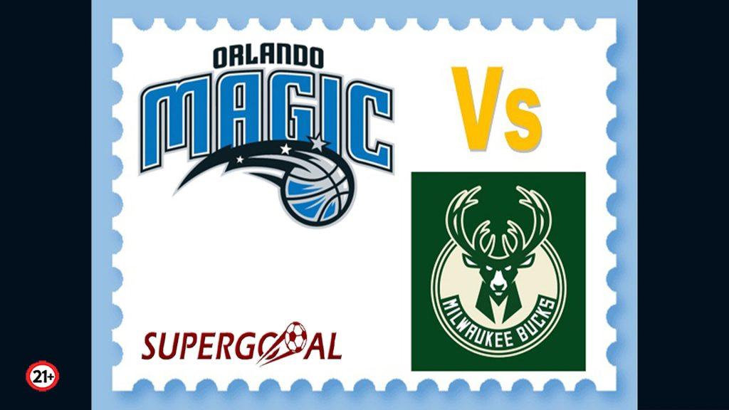 ORLANDO MAGIC – MILWAUKEE BUCKS