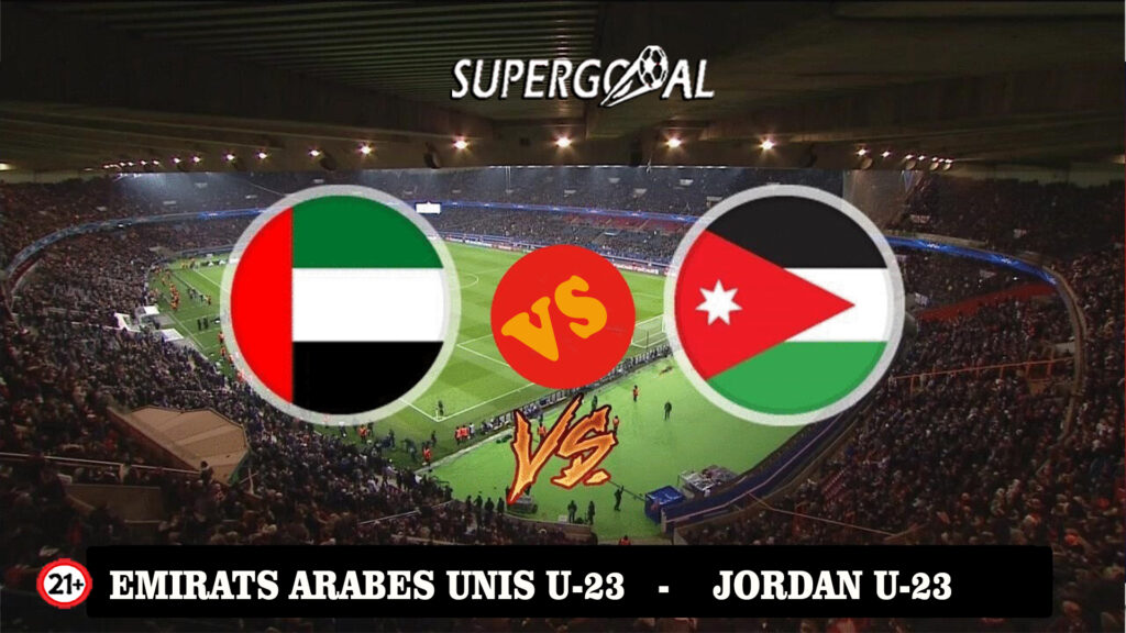 EMIRATS ARABES UNIS U 23 – JORDAN U 23