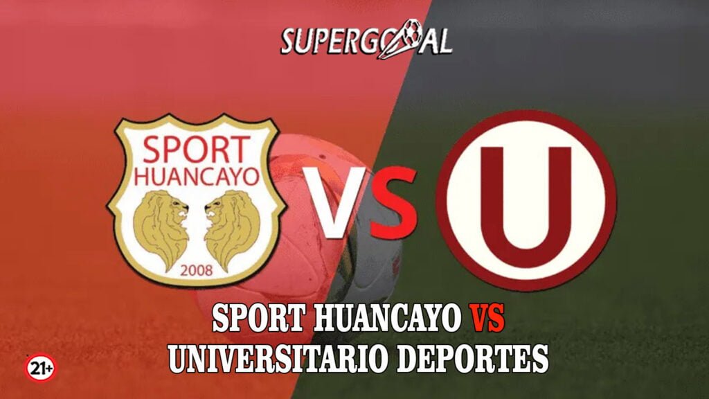 SPORT HUANCAYO – UNIVERSITARIO DEPORTES