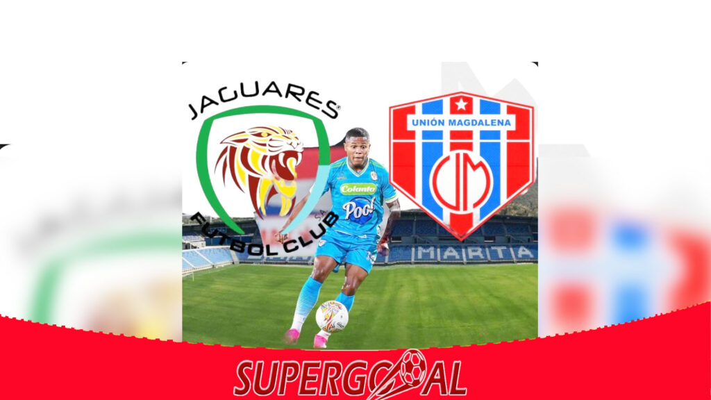 JAGUARES DE CORDOBA – UNION MAGDALENA