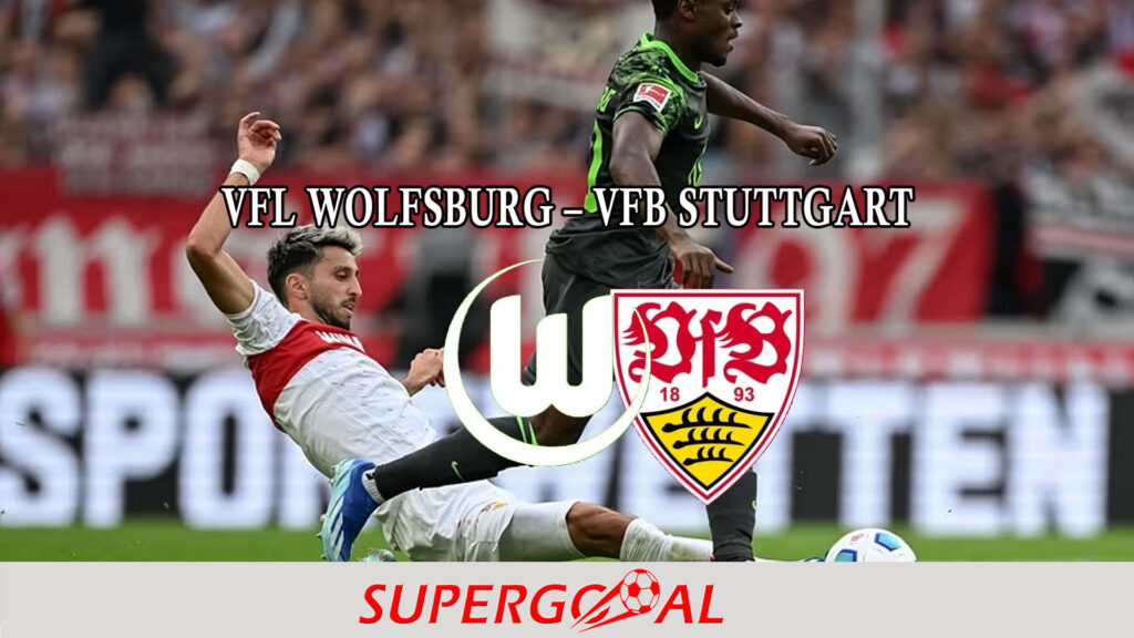 VFL WOLFSBURG – VFB STUTTGART