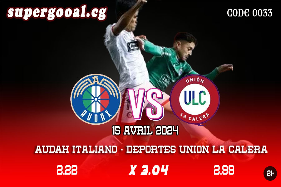 AUDAX ITALIANO – DEPORTES UNION LA CALERA